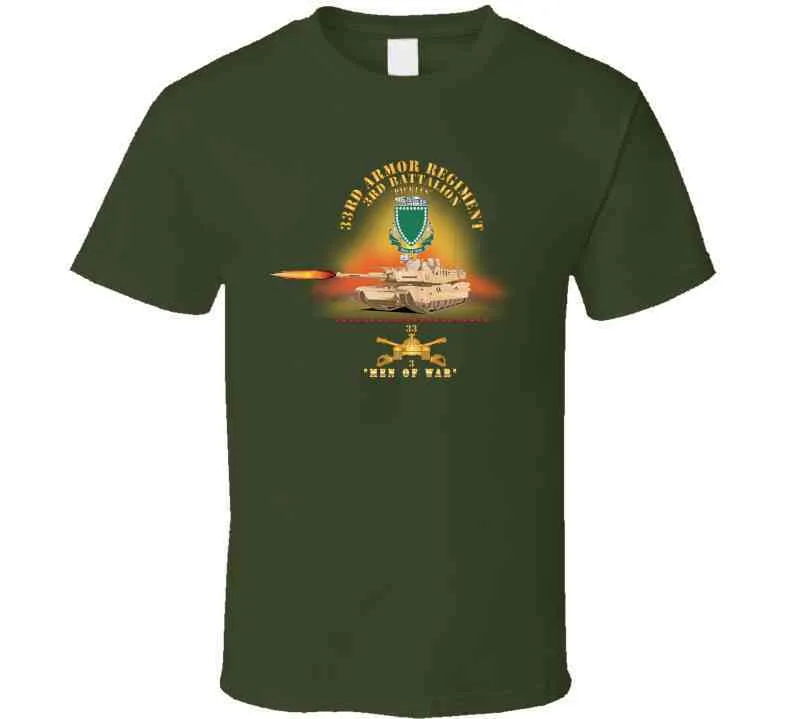 3rd Bn 33rd Armor Branch W 33rd Armor Pickles Dui - Men Of War W Fire - X 300 Classic T Shirt, Crewneck Sweatshirt, Hoodie, Long Sleeve