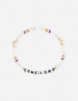 Come Lord Letter Bracelet