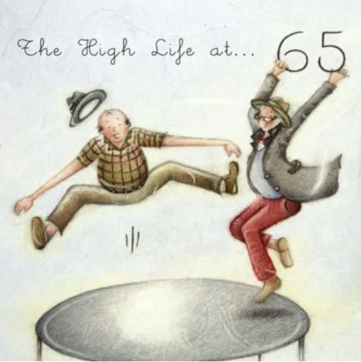 "The High Life at 65" Birthday Greeting Card from Berni Parker