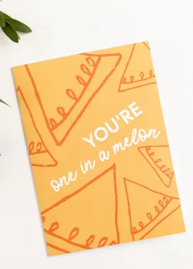 You're One in a Melon Greeting Card